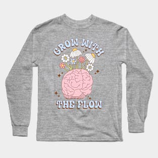 Mental Health Matters Grow With The Flow Floral Brain Groovy Long Sleeve T-Shirt